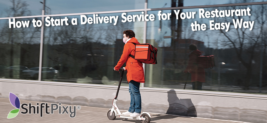 easily star a delivery service for your restaurant
