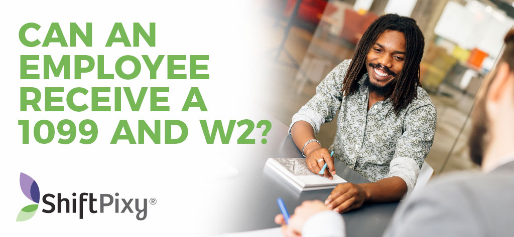 Can An Employee Receive a 1099 and W2?